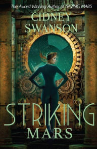 Title: Striking Mars, Author: Cidney Swanson