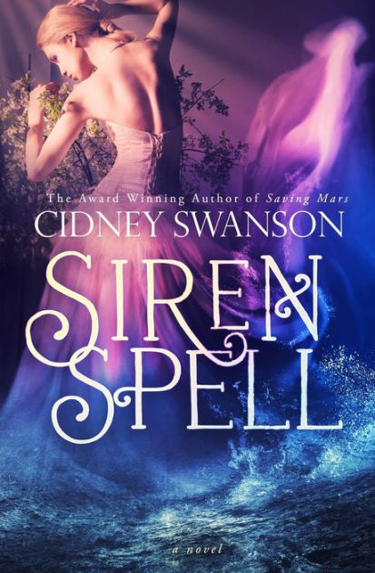 Siren Spell by Cidney Swanson, Paperback | Barnes & Noble®