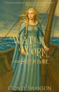 Title: Water Worm and Siren Bone, Author: Cidney Swanson