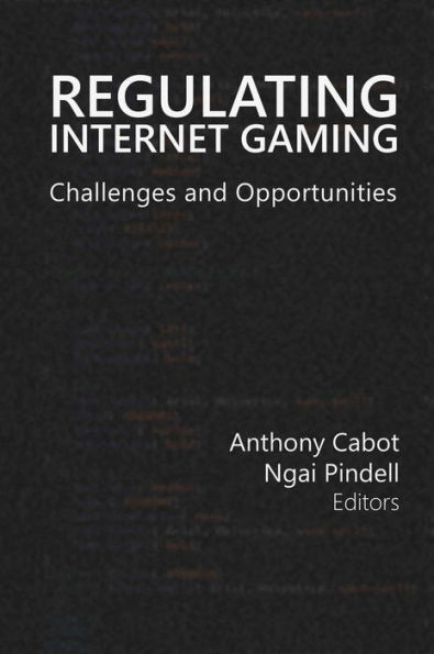 Regulating Internet Gaming: Challenges and Opportunities