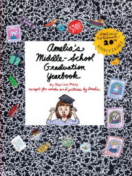 Title: Amelia's Middle-School Graduation Yearbook, Author: Marissa Moss