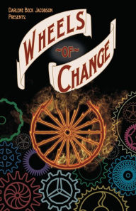 Title: Wheels of Change, Author: Darlene Beck-Jacobson