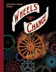 Title: Wheels of Change, Author: Darlene Beck Jacobson