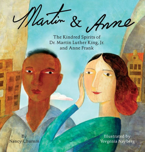 Martin & Anne: The Kindred Spirits of Dr. Luther King, Jr. and Anne Frank