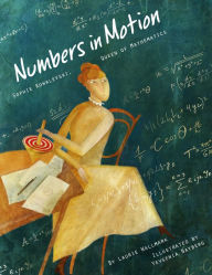 Download easy english audio books Numbers in Motion: Sophie Kowalevski, Queen of Mathematics by Laurie Wallmark, Yevgenia Nayberg 9781939547637 MOBI FB2 English version