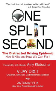 Title: One Split Second: The Distracted Driving Epidemic - How It Kills and How We Can Fix It, Author: Ivan Miroshnikov