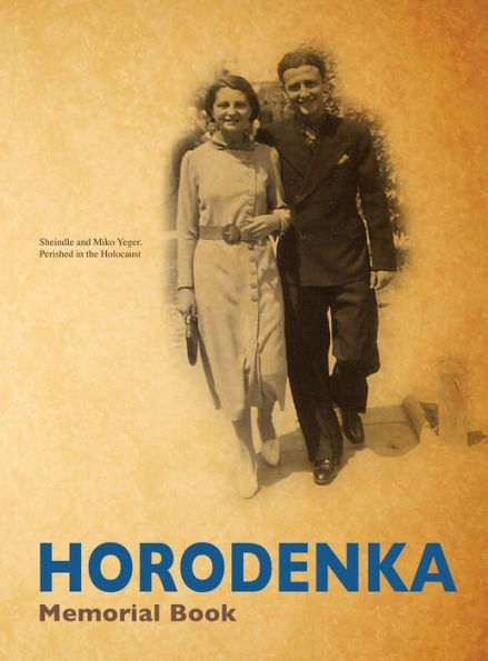 Yizkor (Memorial) Book of Horodenka, Ukraine - Translation of Sefer Horodenka