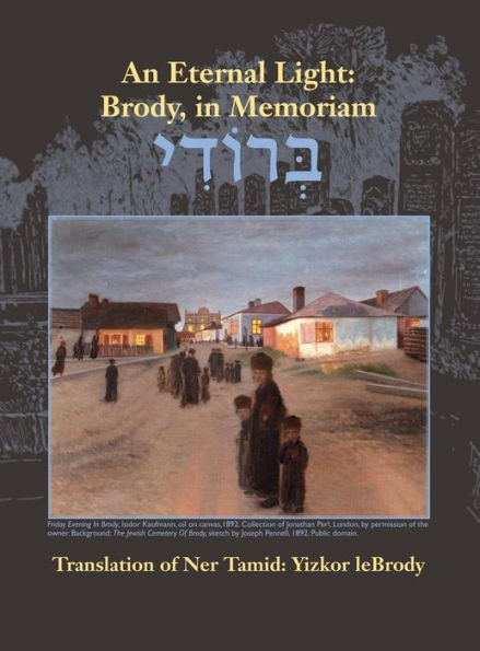 An Eternal Light: Brody, in Memoriam: Translation of Ner Tamid: Yizkor leBrody