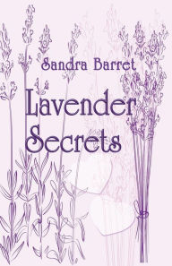 Title: Lavender Secrets, Author: Sandra Barret
