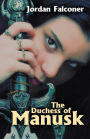 The Duchess of Manusk