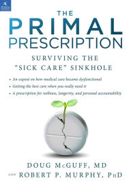 Title: The Primal Prescription: Surviving The 