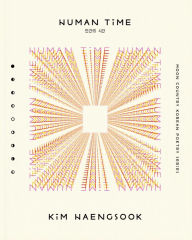 Title: Human Time: Selected Poems, Author: Haengsook Kim