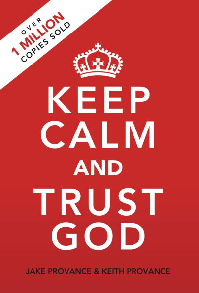 Keep Calm and Trust God