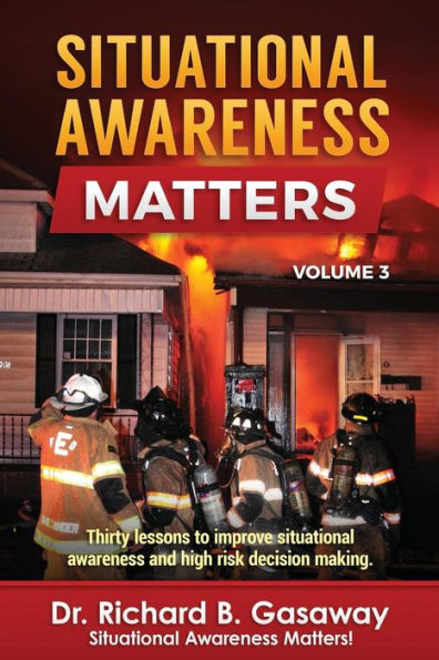Situational Awareness Matters: Volume 3