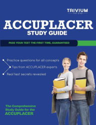 Title: Accuplacer Study Guide, Author: Trivium Test Prep