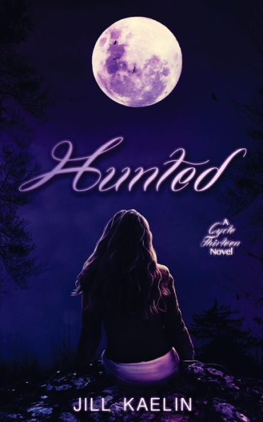 Hunted: A Cycle Thirteen Novel