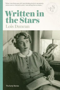 Title: Written in the Stars: Early Stories, Author: Lois Duncan