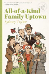 Title: All-of-a-Kind Family Uptown, Author: Sydney Taylor