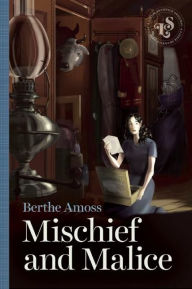 Title: Mischief and Malice, Author: Berthe Amoss