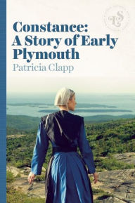 Title: Constance: A Story of Early Plymouth, Author: Patricia Clapp