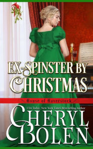 Title: Ex-Spinster by Christmas, Author: Cheryl Bolen