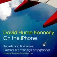 Title: David Hume Kennerly On the iPhone: Secrets and Tips from a Pulitzer Prize-winning Photographer, Author: David Hume Kennerly