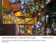 Title: Transparent Architecture, Author: Gordon Gilbert