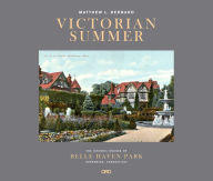 Title: Victorian Summer: The Historic Houses of Belle Haven Park, Greenwich, Connecticut, Author: Rhino Caravan