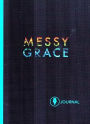 Messy Grace: Participant Journal