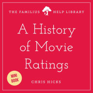 Title: A History of Movie Ratings, Author: Chris Hicks