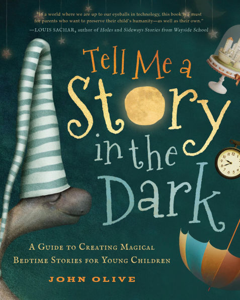 Tell Me A Story the Dark: Guide to Creating Magical Bedtime Stories for Young Children