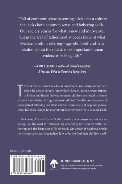 The Power of Dadhood: How to Become the Father Your Child Needs