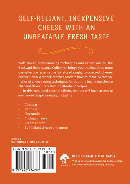Make Your Own Cheese: Self-Sufficient Recipes for Cheddar, Parmesan, Romano, Cream Cheese, Mozzarella, Cottage Cheese, and Feta