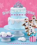 Alternative view 1 of The Snow Princess Cookbook
