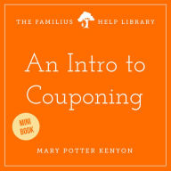 Title: An Intro to Couponing, Author: Mary Potter Kenyon