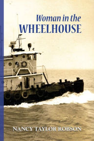 Title: Woman in The Wheelhouse, Author: Nancy Taylor Robson