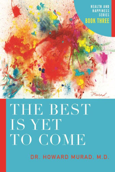 The Best is Yet to Come: Health and Happiness