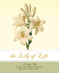 Title: The Lily of Life: A Fairy Tale, Author: Carmen Sylva