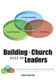 Title: Building a Church Full of Leaders, Author: Jeanne Porter King
