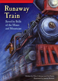 Title: Runaway Train: Saved by Belle of the Mines and Mountains, Author: Wim Coleman