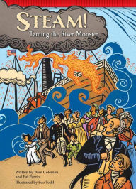 Title: Steam!: Taming the River Monster, Author: Wim Coleman