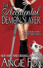 The Accidental Demon Slayer (Accidental Demon Slayer Series #1)