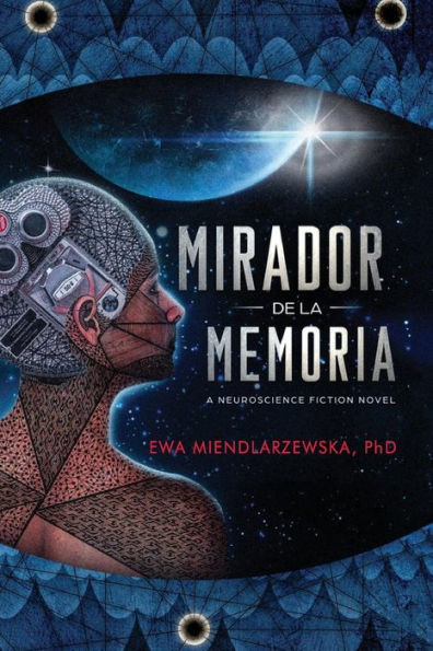 Project Unison: Mirador de la Memoria: A Neuroscience Fiction Suspense