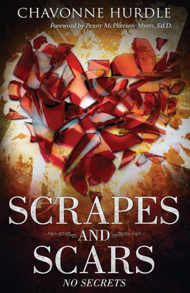 Scrapes and Scars: No Secrets