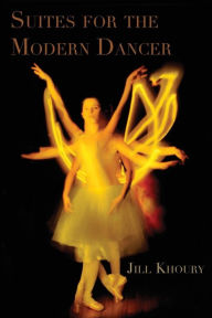 Title: Suites for the Modern Dancer, Author: Jill Khoury