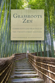 Title: Grassroots Zen: Community and Practice in the Twenty-First Century, Author: Perle Besserman