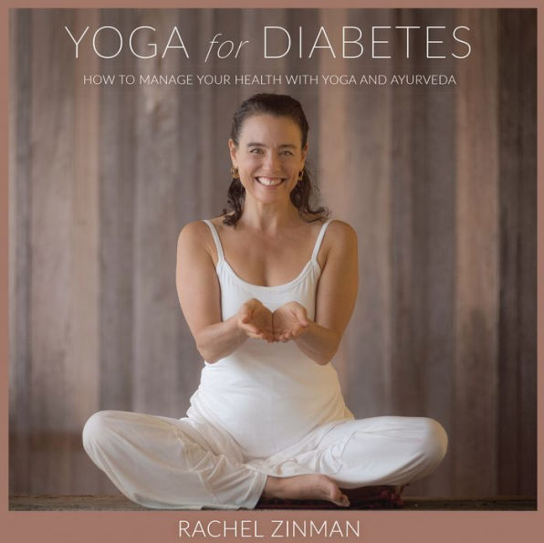 Yoga For Diabetes: How to Manage your Health with Yoga and Ayurveda