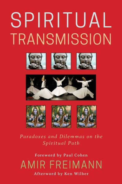 Spiritual Transmission: Paradoxes and Dilemmas on the Path