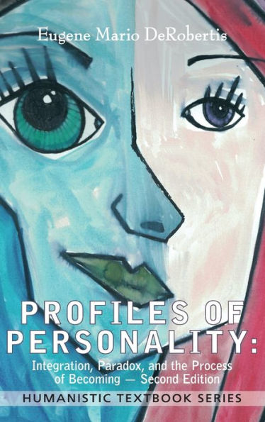 Profiles of Personality: Integration, Paradox, and the Process Becoming