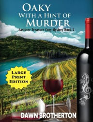 Title: Oaky With a Hint of Murder, Author: Dawn Brotherton